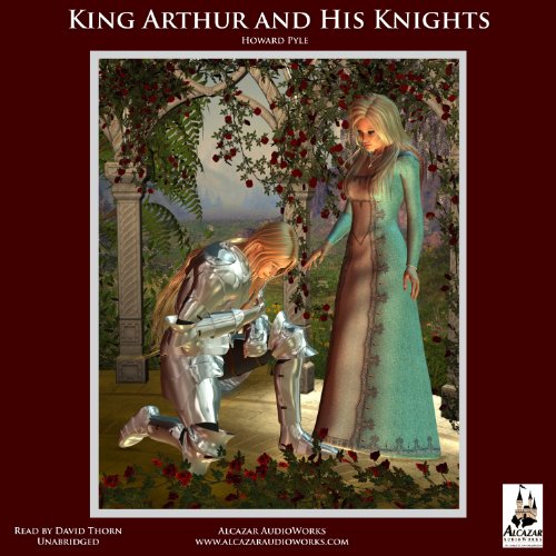 The Story of King Arthur and His Knights Audiolibro Por Howard Pyle arte de portada