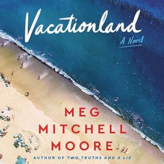 Vacationland Audiobook By Meg Mitchell Moore cover art