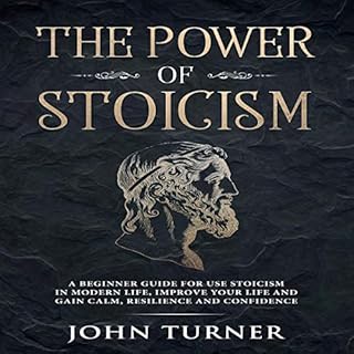 The Power of Stoicism Audiobook By John Turner cover art