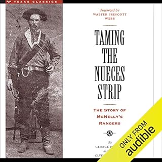 Taming the Nueces Strip Audiobook By George Durham, Clyde Wantland cover art