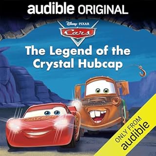 Disney Pixar Cars: The Legend of the Crystal Hubcap Audiobook By Disney Press, Steve Behling cover art