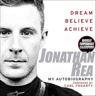 Dream. Believe. Achieve Audiobook By Jonathan Rea cover art