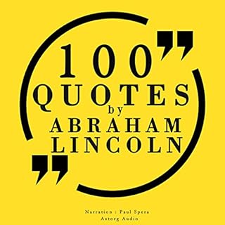 100 quotes by Abraham Lincoln Audiobook By Abraham Lincoln cover art