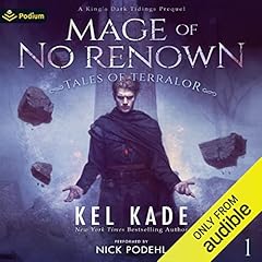 Mage of No Renown Audiobook By Kel Kade cover art