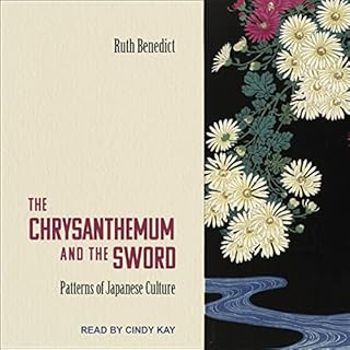 The Chrysanthemum and the Sword Audiobook By Ruth Benedict cover art