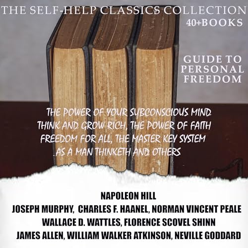 The Self-Help Classics Collection. Guide to Personal Freedom (40   Books) cover art