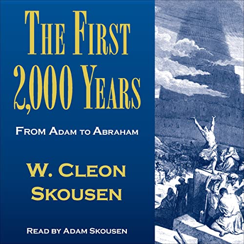 The First 2,000 Years Audiobook By W. Cleon Skousen cover art