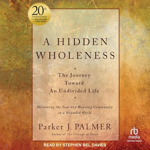 Couverture de A Hidden Wholeness, 20th Anniversary Edition