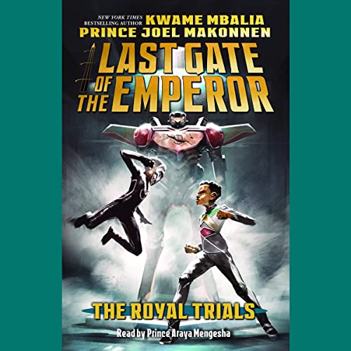 The Royal Trials (Last Gate of the Emperor #2) Audiobook By Kwame Mbalia, Prince Joel Makonnen cover art