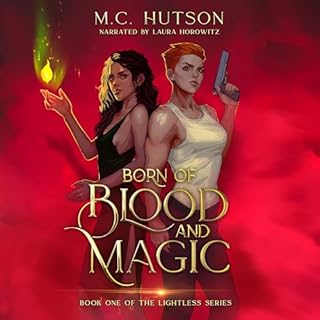 Born of Blood and Magic Audiobook By M.C. Hutson cover art