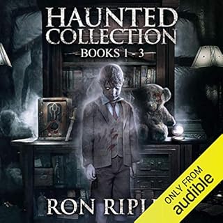 Haunted Collection Series, Books 1 - 3 Audiobook By Ron Ripley cover art