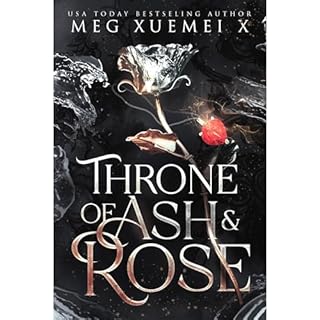 Throne of Ash and Rose: The Complete Series Audiobook By Meg Xuemei X cover art