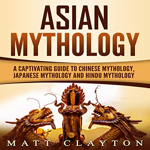 Asian Mythology Audiolibro Por Matt Clayton arte de portada