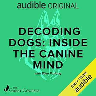 Decoding Dogs: Inside the Canine Mind Audiolibro Por Ellen Furlong, The Great Courses arte de portada