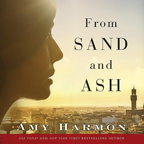 From Sand and Ash Audiobook By Amy Harmon cover art