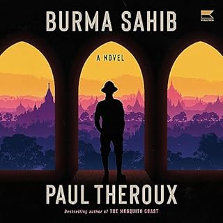 Burma Sahib Audiolibro Por Paul Theroux arte de portada