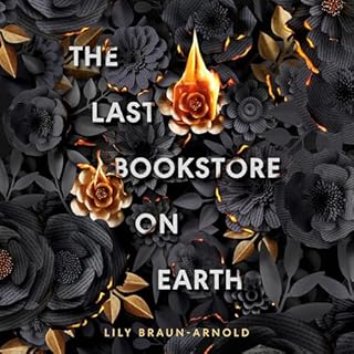 The Last Bookstore on Earth Audiolibro Por Lily Braun-Arnold arte de portada