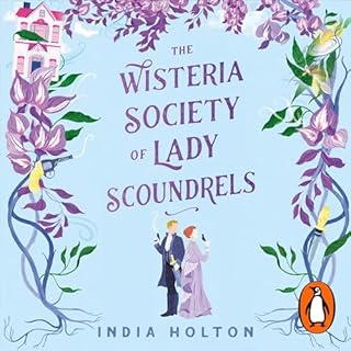 The Wisteria Society of Lady Scoundrels Audiolibro Por India Holton arte de portada