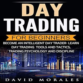 Day Trading for Beginners- Become an Intelligent Day Trader Audiolibro Por David Morales arte de portada