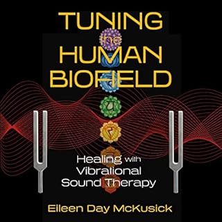 Tuning the Human Biofield Audiolibro Por Eileen Day McKusick arte de portada