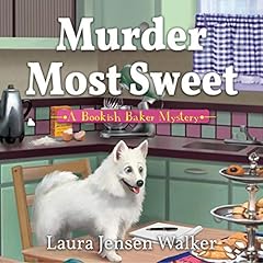 Murder Most Sweet Audiobook By Laura Jensen Walker cover art