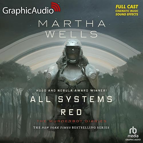 All Systems Red (Dramatized Adaptation) Audiobook By Martha Wells cover art