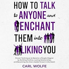 How to Talk to Anyone and Enchant Them into Liking You cover art