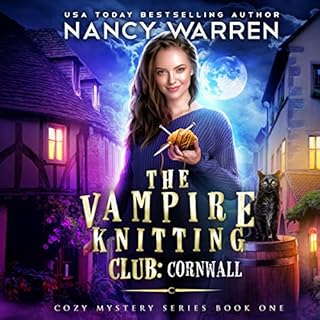 The Vampire Knitting Club: Cornwall Audiobook By Nancy Warren cover art