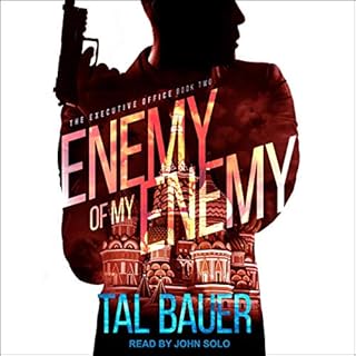 Enemy of My Enemy Audiobook By Tal Bauer cover art