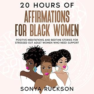 20 Hours of Affirmations for Black Women Audiobook By Sonya Ruckson cover art