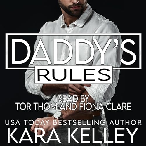 Daddy's Rules Audiolibro Por Kara Kelley arte de portada