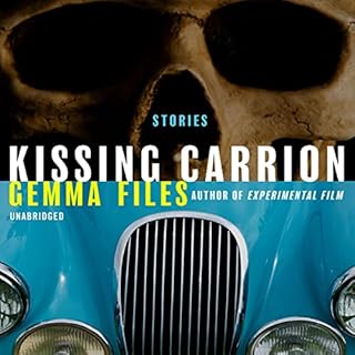 Kissing Carrion Audiobook By Gemma Files cover art