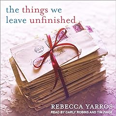 The Things We Leave Unfinished Audiolibro Por Rebecca Yarros arte de portada