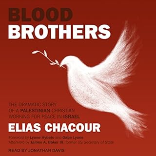 Blood Brothers Audiobook By Elias Chacour, Lynne Hybels, Gabe Lyons, James A. Baker III, David Hazard cover art