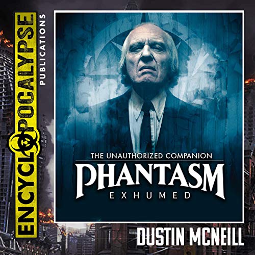 Phantasm Exhumed Audiobook By Dustin McNeill cover art