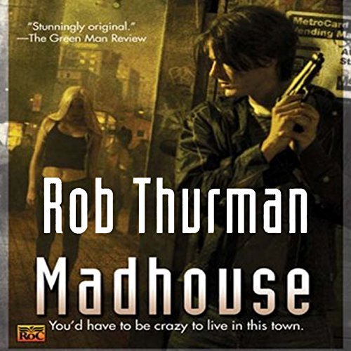 Madhouse Audiobook By Rob Thurman cover art