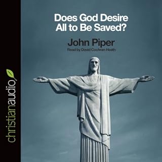 Does God Desire All to Be Saved? Audiobook By John Piper cover art