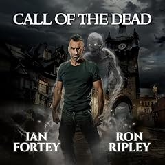 Call of the Dead Audiolibro Por Ian Fortey, Ron Ripley, Scare Street arte de portada