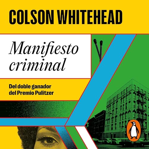 Manifiesto criminal [Crook Manifesto] Audiobook By Colson Whitehead, Luis Murillo Fort - translator cover art