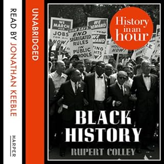 Black History: History in an Hour Audiobook By Rupert Colley cover art