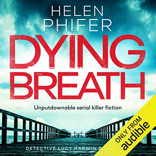 Dying Breath Audiobook By Helen Phifer cover art