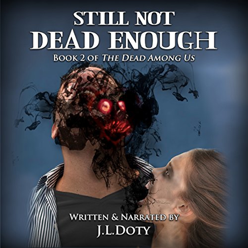 Still Not Dead Enough Audiolibro Por J. L. Doty arte de portada