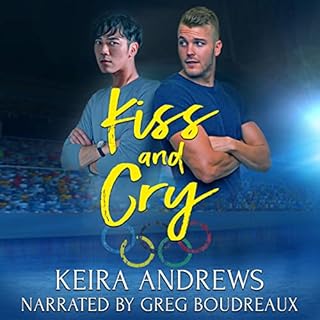 Kiss and Cry Audiobook By Keira Andrews cover art