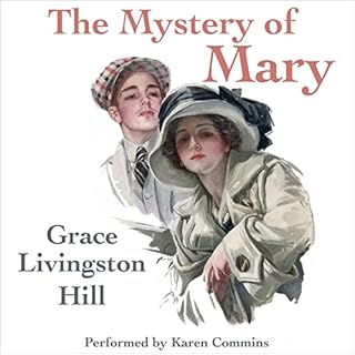 The Mystery of Mary Audiobook By Grace Livingston Hill cover art