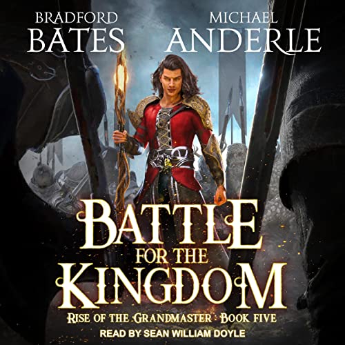 Battle for the Kingdom Audiobook By Bradford Bates, Michael Anderle cover art