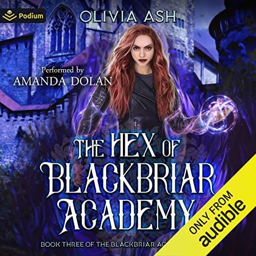 The Hex of Blackbriar Academy Audiobook By Olivia Ash cover art