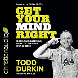 Get Your Mind Right Audiolibro Por Todd Durkin, Drew Brees - foreword, Mike Yorkey - contributor arte de portada