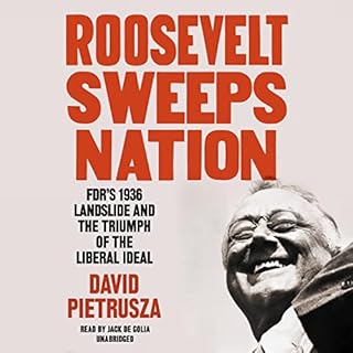 Roosevelt Sweeps Nation Audiobook By David Pietrusza cover art