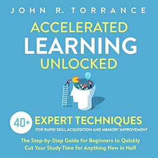 Accelerated Learning Unlocked Audiobook By John R. Torrance cover art