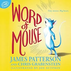 Word of Mouse Audiobook By James Patterson, Chris Grabenstein cover art